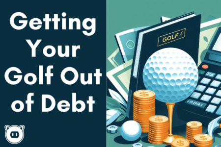 Getting Your Golf Out of Debt