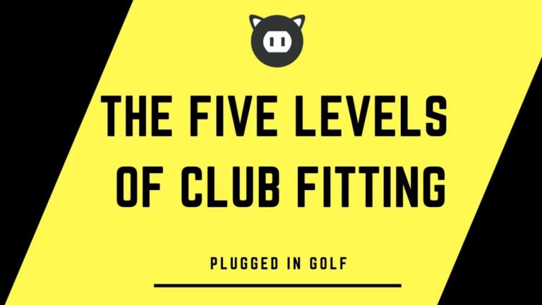 The Five Levels of Club Fitting
